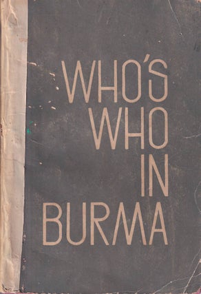 Stock ID #179544 Who's Who In Burma 1961. PEOPLE'S LITERATURE COMMITTEE AND HOUSE