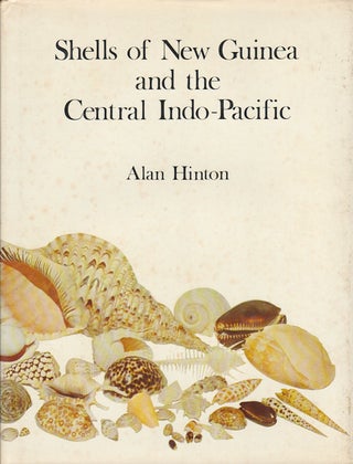 Stock ID #179576 Shells of New Guinea and the Central Indo-Pacific. ALAN HINTON