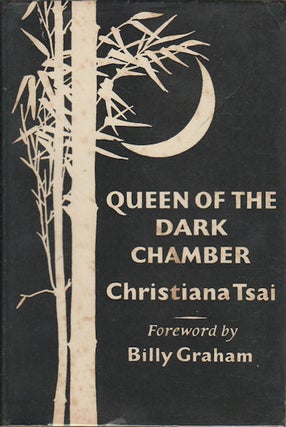 Stock ID #179579 Queen of the Dark Chamber. The Story of Christiana Tsai. CHRISTIANA TSAI