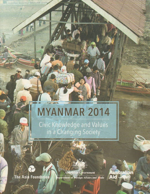 Stock ID #179672 Myanmar 2014. Civic Knowledge and Values in a Changing Society. THE ASIA FOUNDATION.