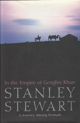 Stock ID #179732 In the Empire of Genghis Khan. A Journey Among Nomads. STANLEY STEWART