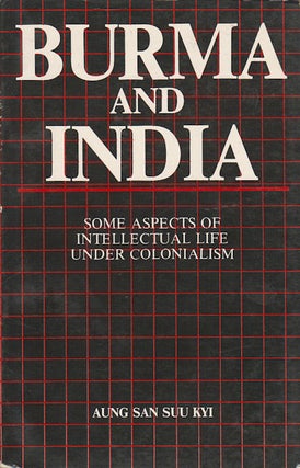 Stock ID #179742 Burma and India. Some Aspects of Intellectual Life Under Colonialism. AUNG SAN...