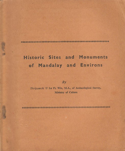 Stock ID #179804 Historic Sites and Monuments of Mandalay and Environs. LU PE WIN.
