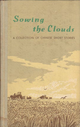 Stock ID #179843 Snowing the Clouds. A Collection of Chinese Short Stories. CHOU LI-PO, LI CHUN,...