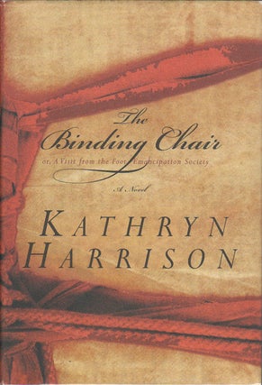 Stock ID #179844 The Binding Chair. Or, A Visit from the Foot Emancipation Society. A Novel....
