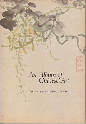 Stock ID #179917 An Album of Chinese Art from the National Gallery of Victoria. MAE ANNA PANG