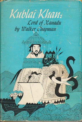 Stock ID #179918 Kublai Khan: Lord of Xanadu. WALKER CHAPMAN