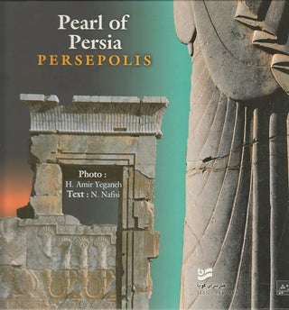 Pearl of Persia. Persepolis. NADEREH NAFISI.