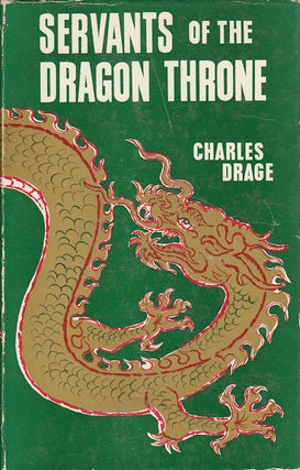 Stock ID #179973 Servants of the Dragon Throne. Being the Lives of Edward and Cecil Bowra....