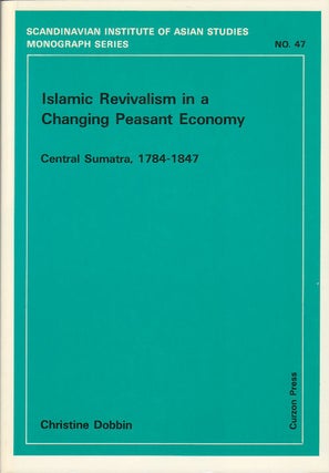 Stock ID #179999 Islamic Revivalism in a Changing Peasant Economy. Central Sumatra, 1784-1847....