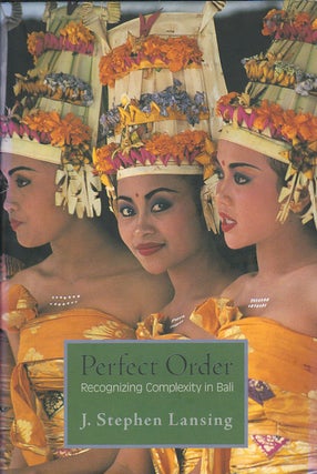 Stock ID #180041 Perfect Order. Recognizing Complexity in Bali. J. STEPHEN LANSING