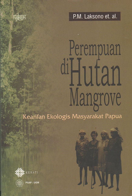 Stock ID #180088 Perempuan di Hutan Mangrove. Kearifan Ekologis Masyarakat Papua. P. M. LAKSONO, SUMIJATI A. S., ET. AL.