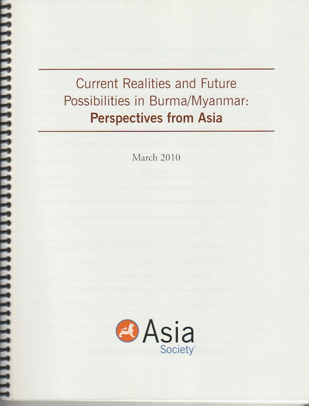 Stock ID #180097 Current Realities and Future Possibilities in Burma/Myanmar: Perspectives from Asia. ASIA SOCIETY.