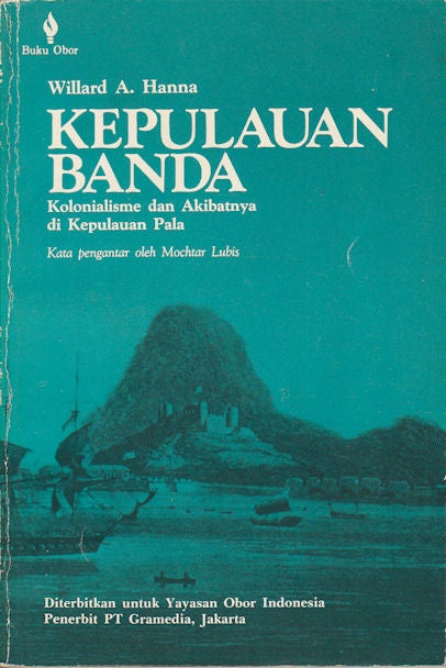 Stock ID #180107 Kepulauan Banda. Kolonialisme dan Akibatnya di Kepulauan Pala. WILLARD A. HANNA.