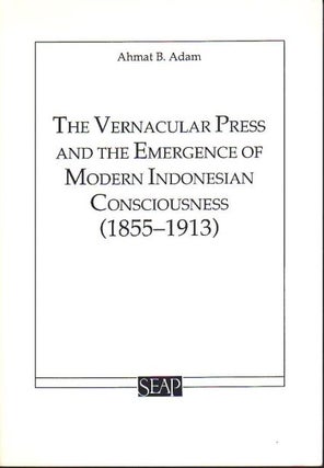 Stock ID #180128 The Vernacular Press and the Emergence of Modern Indonesian Consciousness...