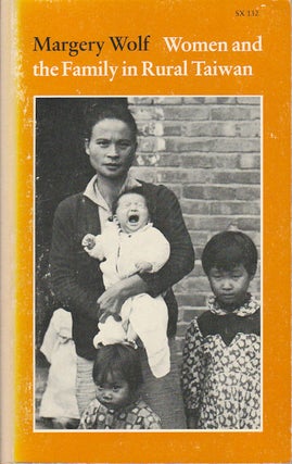 Stock ID #180130 Women and the Family in Rural Taiwan. MARGERY WOLF