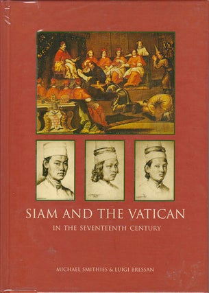 Stock ID #180142 Siam and the Vatican in the Seventeenth Century. MICHAEL AND LUIGI BRESSAN SMITHIES