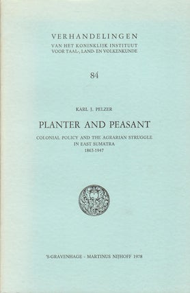 Stock ID #180144 Planter and Peasant. Colonial Policy and the Agrarian Struggle in East Sumatra...