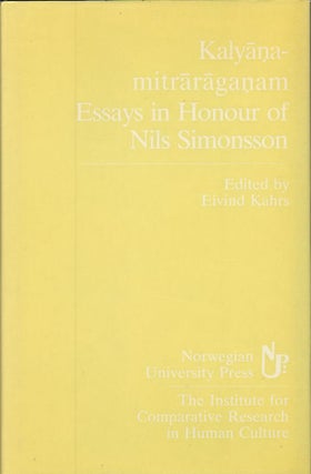 Stock ID #180177 Kalyana-Mitraraganam. Essays in Honour of Nils Simonsson. EIVIND KAHRS