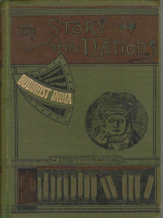 Stock ID #180210 Buddhist India (Story of Nations Series). RHYS T. W DAVIDS