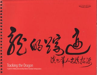 Stock ID #180229 Tracking the Dragon. A Guide For Finding And Assessing Chinese Australian...