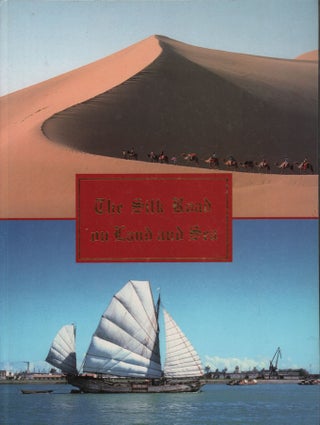 Stock ID #180235 The Silk Road on Land and Sea. CHINA PICTORIAL PUBLICATIONS