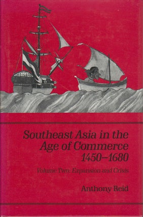 Stock ID #180313 Southeast Asia in the Age of Commerce 1450 - 1680. Volume Two: Expansion and...