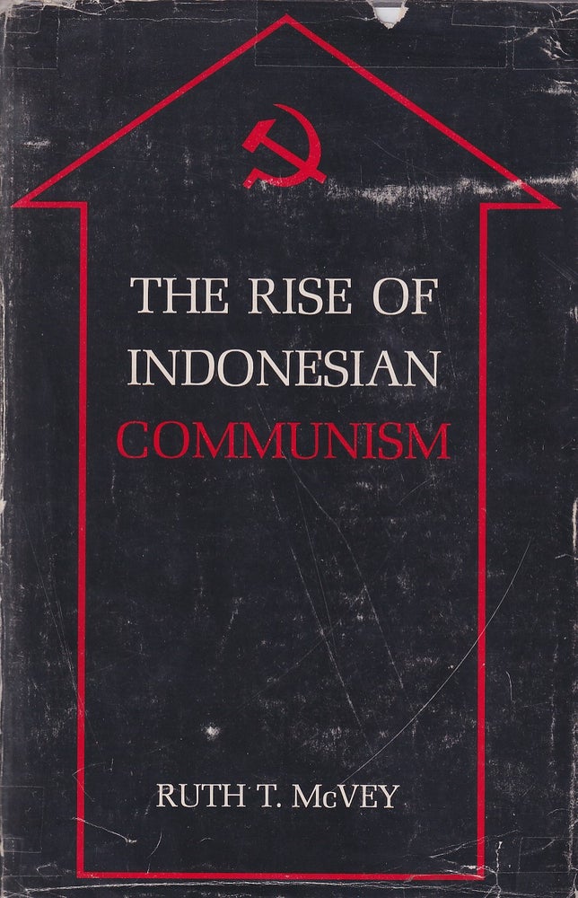 Stock ID #180331 The Rise of Indonesian Communism. RUTH T. MCVEY.