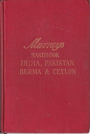 Stock ID #180365 A Handbook for Travellers in India, Pakistan, Burma and Ceylon. MURRAY'S GUIDE,...