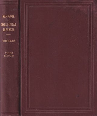 Stock ID #180397 A Handbook of Colloquial Japanese. BASIL HALL CHAMBERLAIN