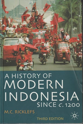 Stock ID #180425 A History of Modern Indonesia Since c. 1200 to the Present. M. C. RICKELFS