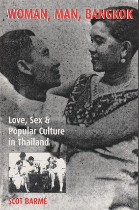 Stock ID #180430 Woman, Man, Bangkok. Love, Sex and Popular Culture in Thailand. SCOT BARME