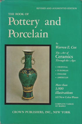 Stock ID #180501 The Book of Pottery and Porcelain. WARREN E. COX