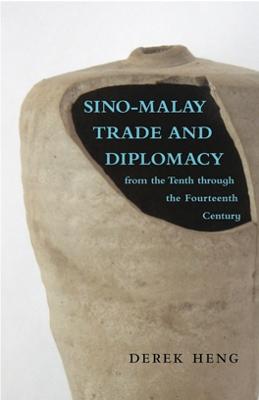Stock ID #180504 Sino-Malay Trade and Diplomacy from the Tenth through the Fourteenth Century....