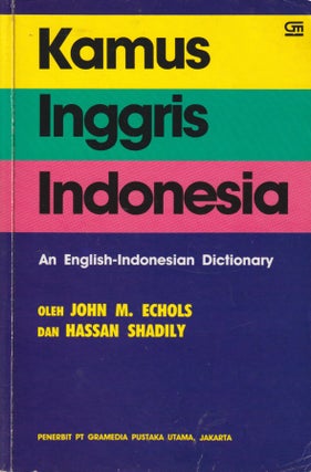 Stock ID #180520 Kamus Inggris Indonesia. An English-Indonesian Dictionary. JOHN M. ECHOLS,...
