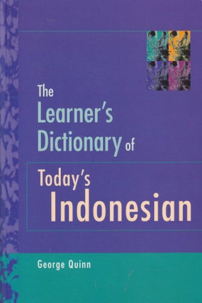 Stock ID #180526 The Learner's Dictionary of Today's Indonesian. GEORGE QUINN