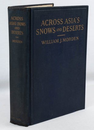 Stock ID #180548 Across Asia's Snows and Deserts. WILLIAM J. MORDEN