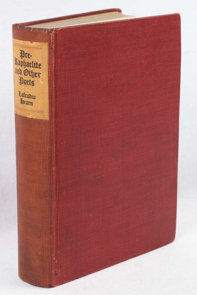 Stock ID #180618 Pre-Raphaelites and other Poets. Lectures. Selected and Edited with an Introduction by John Erskine. LAFCADIO HEARN.