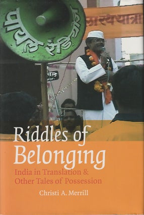 Stock ID #180671 Riddles of Belonging. India in Translation & Other Tales of Possession....