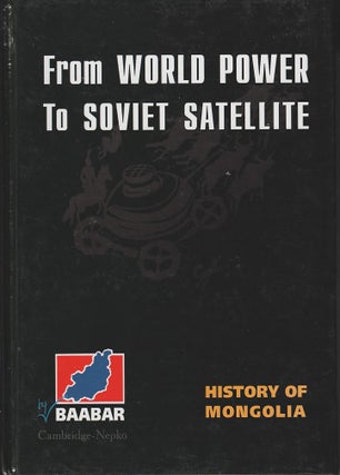 Stock ID #180684 From World Power to Soviet Satellite. History of Mongolia. C. KAPLONSKI