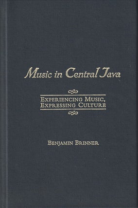 Stock ID #180710 Music in Central Java. Experiencing Music, Expressing Culture. BENJAMIN BRINNER