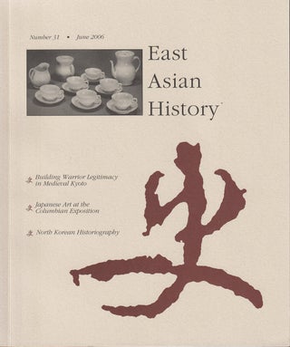 Stock ID #180727 East Asian History. Number 31. June 2006. GEREMIE R. BARME
