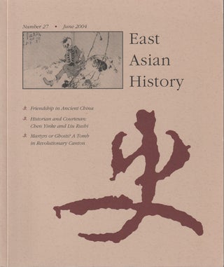Stock ID #180728 East Asian History. Number 27. June 2004. GEREMIE R. BARME