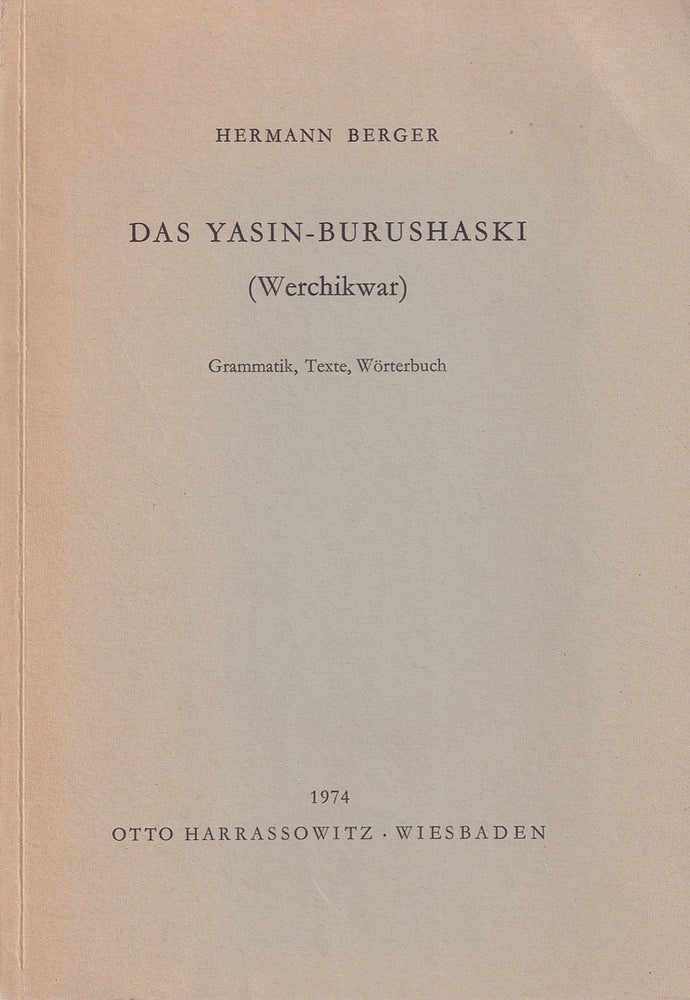 Stock ID #180769 Das Yasin-Burushaski. (Werchikwar) Grammatik, Texte, Wörtebuch. Neuindische Studien Band 3. HERMANN BERGER.