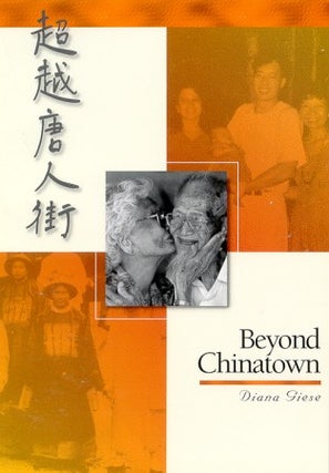 Stock ID #180787 Beyond Chinatown. Changing Perspectives on the Top End Chinese Experience. DIANA...