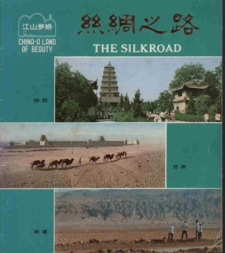 Stock ID #180804 The Silkroad. China - A Land of Beauty. SILK ROAD PICTORIAL OVERVIEW