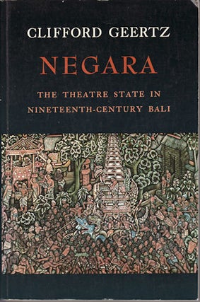 Stock ID #180880 Negara. The Theatre State in Nineteenth-Century Bali. CLIFFORD GEERTZ