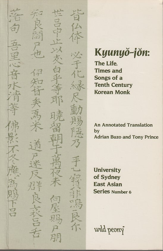 Stock ID #180898 Kyunyo-jon: The Life, Times and Songs of a Tenth Century Korean Monk. ADRIAN AND TONY PRICE BUZO, ANNOTATED BY.