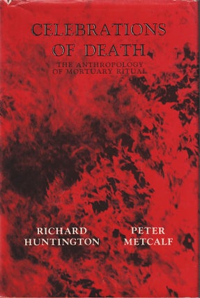 Stock ID #180933 Celebrations of Death. The Anthropology of Mortuary Ritual. RICHARD AND PETER...