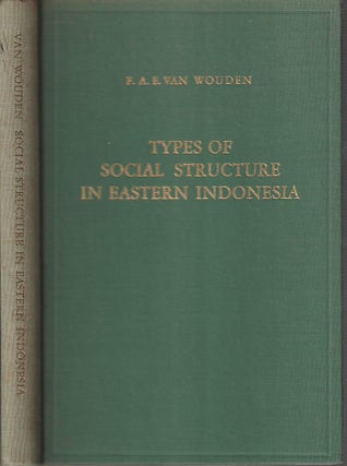 Stock ID #180955 Types of Social Structure in Eastern Indonesia. F. A. E. VAN WOUDEN